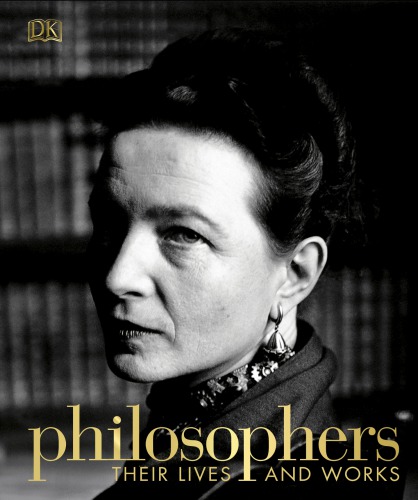 Philosophers: Their Lives & Works